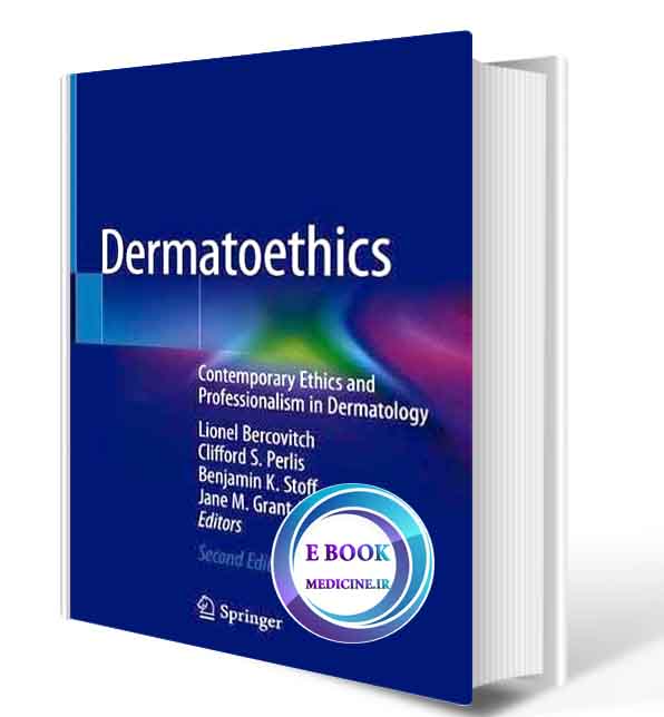 دانلود کتابDermatoethics: Contemporary Ethics and Professionalism in Dermatology,  2nd 2021(ORIGINAL PDF)